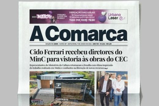 A Comarca. Entre os destaques: Cido Ferrari recebeu diretores do MinC para vistoria às obras do CEC