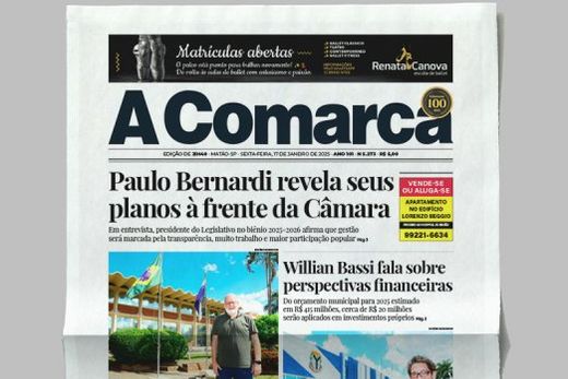A Comarca. Entre os destaques: Paulo Bernardi revela seus planos à frente da Câmara