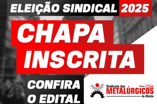 Sindicato dos Metalúrgicos de Matão confirma chapa para a próxima eleição