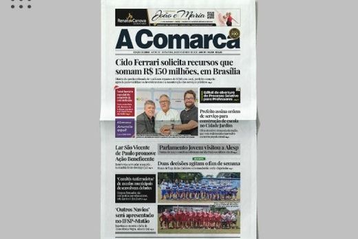 A Comarca. Entre os destaques: Cido Ferrari solicita recursos que somam R$ 150 milhões, em Brasília