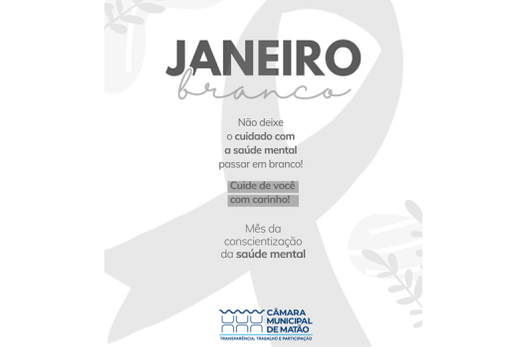 Câmara apoia a Campanha Janeiro Branco
