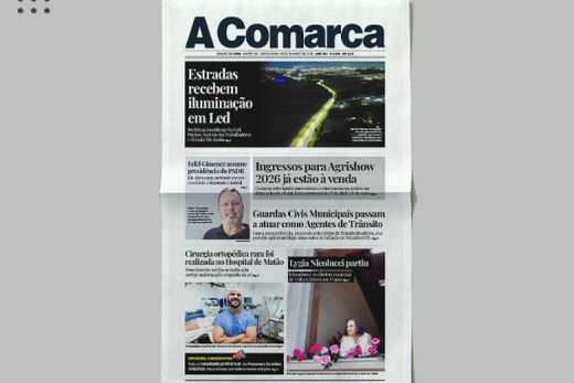 A Comarca. Entre os destaques: Estradas recebem iluminação em Led