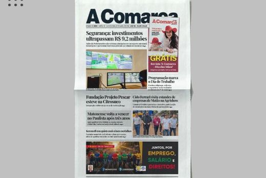 A Comarca. Entre os destaques: Segurança: investimentos ultrapassam R$ 9,2 milhões
